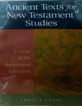 ANCIENT TEXTS FOR NEW TESTAMENT STUDIES